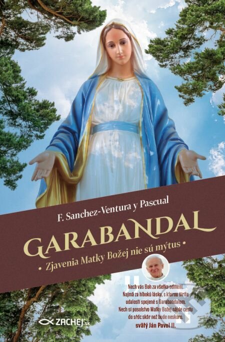 E-kniha: Garabandal (Francisco Sanchez-Ventura y Pascual). Zachej, 2021 E-kniha: Garabandal (Francisco Sanchez-Ventura y Pascual). Zachej, 2021