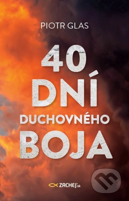 E-kniha: 40 dní duchovného boja (Piotr Glas). Zachej, 2021 E-kniha: 40 dní duchovného boja (Piotr Glas). Zachej, 2021