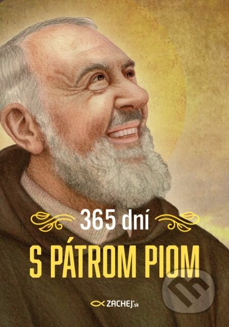 E-kniha: 365 dní s Pátrom Piom (Gianluigi Pasquale). Zachej, 2021 E-kniha: 365 dní s Pátrom Piom (Gianluigi Pasquale). Zachej, 2021