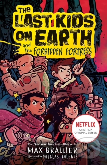 The Last Kids on Earth and the Forbidden Fortress - Max Brallier,  Douglas Holgate (ilustrátor), HarperCollins, 2022