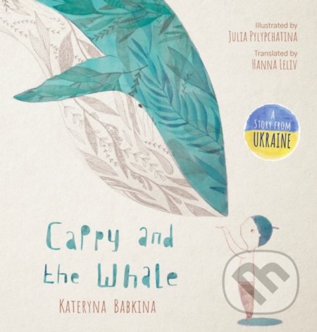 Kniha: Cappy and the Whale (Kateryna Babkina). Penguin Books, 2022 Kniha: Cappy and the Whale (Kateryna Babkina). Penguin Books, 2022