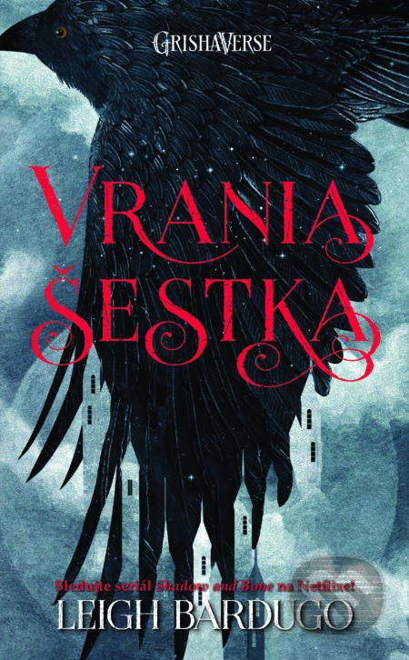 Kniha: Vrania šestka SET (Leigh Bardugo). Slovart, 2022 Kniha: Vrania šestka SET (Leigh Bardugo). Slovart, 2022