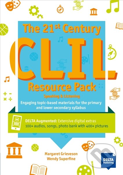 Kniha: The 21st Century CLIL Resource Pack (Margaret Grieveson a Wendy Superfine). Delta, 2022 Kniha: The 21st Century CLIL Resource Pack (Margaret Grieveson a Wendy Superfine). Delta, 2022
