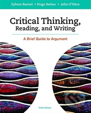 Kniha: Critical Thinking, Reading and Writing (Sylvan Barnet, Hugo Bedau a John O'Hara). St. Martin´s Press, 2016 Kniha: Critical Thinking, Reading and Writing (Sylvan Barnet, Hugo Bedau a John O'Hara). St. Martin´s Press, 2016