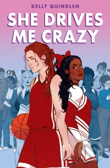 Kniha: She Drives Me Crazy (Kelly Quindlen). Pan Macmillan, 2022 Kniha: She Drives Me Crazy (Kelly Quindlen). Pan Macmillan, 2022