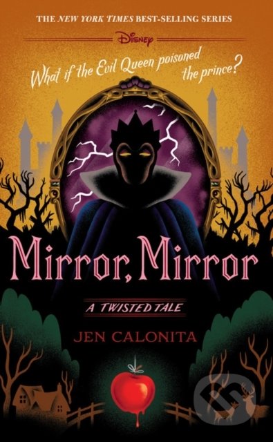Kniha: Mirror, Mirror: A Twisted Tale (Jen Calonita). Disney-Hyperion, 2019 Kniha: Mirror, Mirror: A Twisted Tale (Jen Calonita). Disney-Hyperion, 2019