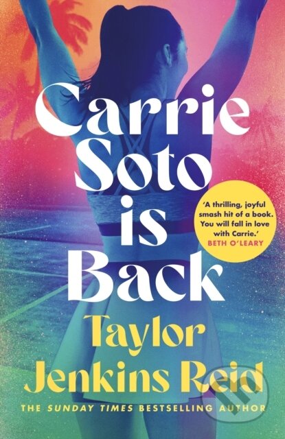 E-kniha: Carrie Soto Is Back (Taylor Jenkins Reid). Cornerstone, 2022 E-kniha: Carrie Soto Is Back (Taylor Jenkins Reid). Cornerstone, 2022