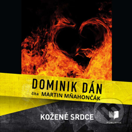 Audiokniha: Kožené srdce (Dominik Dán). Publixing Ltd, 2022 Audiokniha: Kožené srdce (Dominik Dán). Publixing Ltd, 2022