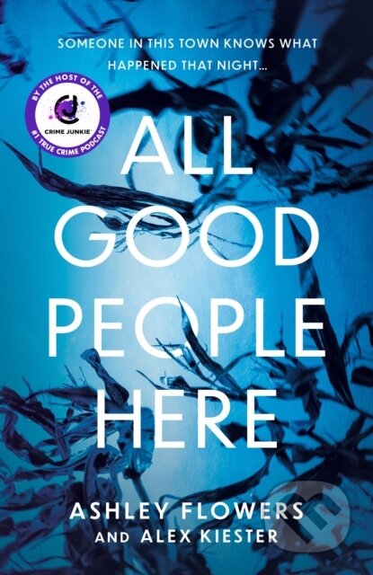 E-kniha: All Good People Here (Ashley Flowers). HarperCollins, 2022 E-kniha: All Good People Here (Ashley Flowers). HarperCollins, 2022