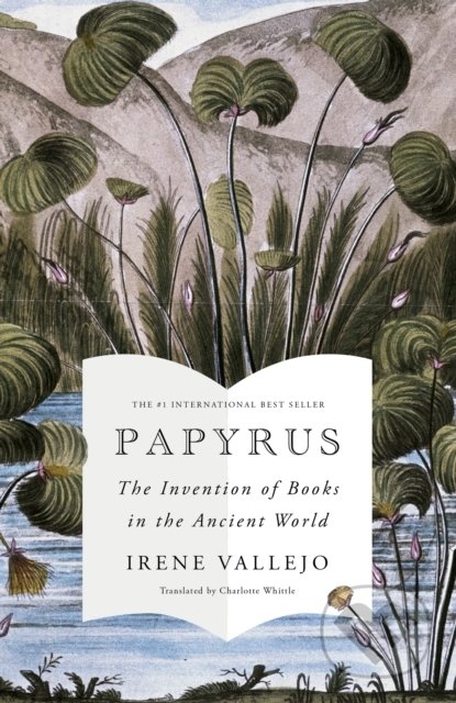 Kniha: Papyrus (Irene Vallejo). Hodder and Stoughton, 2022 Kniha: Papyrus (Irene Vallejo). Hodder and Stoughton, 2022