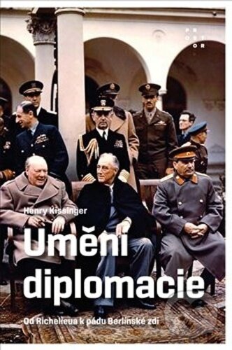 Kniha: Umění diplomacie (Henry Kissinger). Prostor, 2022 Kniha: Umění diplomacie (Henry Kissinger). Prostor, 2022