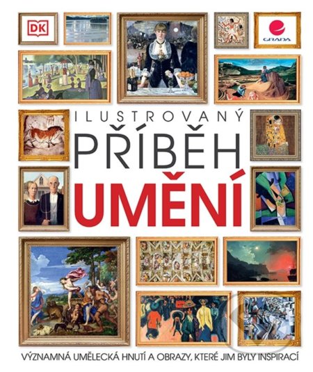 Kniha: Ilustrovaný příběh umění (Grada). Grada, 2022 Kniha: Ilustrovaný příběh umění (Grada). Grada, 2022