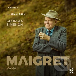 Audiokniha: Maigret váhá (Georges Simenon). OneHotBook, 2022 Audiokniha: Maigret váhá (Georges Simenon). OneHotBook, 2022