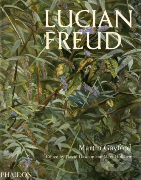 Kniha: Lucian Freud (Martin Gayford). Phaidon, 2022 Kniha: Lucian Freud (Martin Gayford). Phaidon, 2022