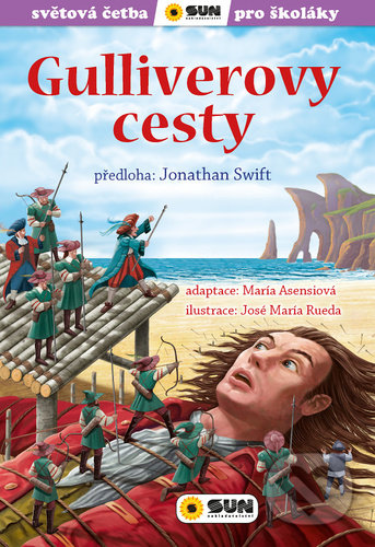 Kniha: Gulliverovy cesty (Jonathan Swift). SUN, 2022 Kniha: Gulliverovy cesty (Jonathan Swift). SUN, 2022