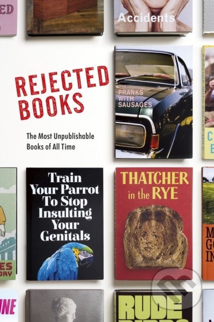 Kniha: Rejected Books (Graham Johnson a Rob Hibbert). Bantam Press, 2022 Kniha: Rejected Books (Graham Johnson a Rob Hibbert). Bantam Press, 2022