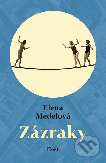 E-kniha: Zázraky (Elena Medel). Host, 2022 E-kniha: Zázraky (Elena Medel). Host, 2022
