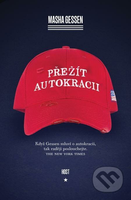 E-kniha: Přežít autokracii (Masha Gessen). Host, 2021 E-kniha: Přežít autokracii (Masha Gessen). Host, 2021