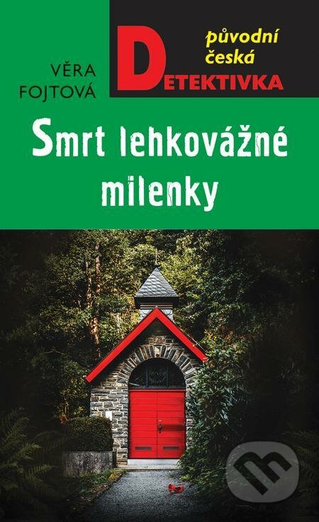 E-kniha: Smrt lehkovážné milenky (Věra Fojtová). Moba, 2022 E-kniha: Smrt lehkovážné milenky (Věra Fojtová). Moba, 2022