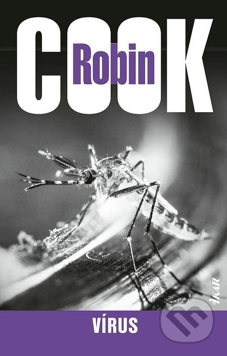 E-kniha: Vírus (Robin Cook). Ikar, 2022 E-kniha: Vírus (Robin Cook). Ikar, 2022
