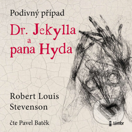 Audiokniha: Podivný případ doktora Jekylla a pana Hyda (Robert Louis Stevenson). Témbr, 2022 Audiokniha: Podivný případ doktora Jekylla a pana Hyda (Robert Louis Stevenson). Témbr, 2022