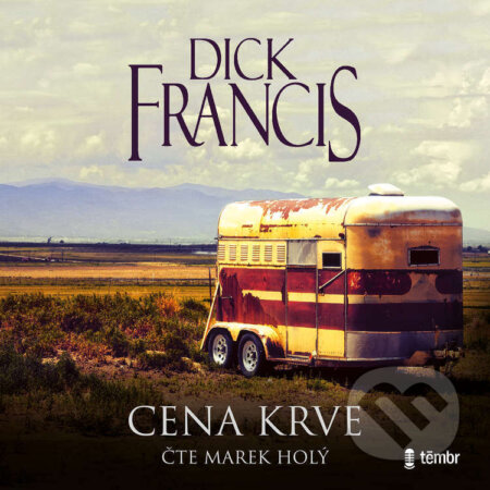 Audiokniha: Cena krve (Dick Francis). Témbr, 2022 Audiokniha: Cena krve (Dick Francis). Témbr, 2022