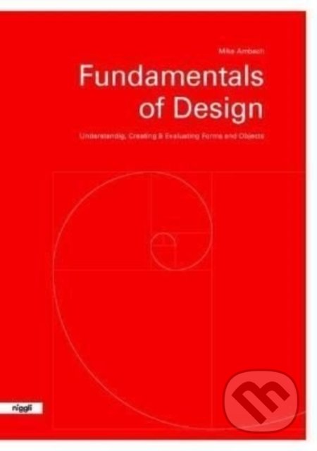 Kniha: Fundamentals of Design (Mike Ambach). Niggli, 2022 Kniha: Fundamentals of Design (Mike Ambach). Niggli, 2022