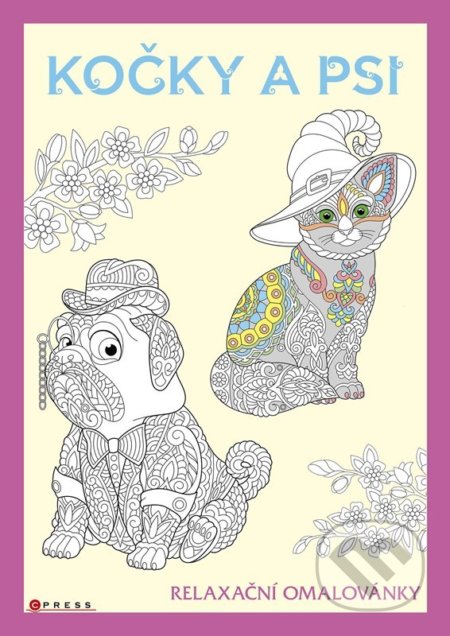 Kniha: Psi a kočky: relaxační omalovánky (Zuzana Neubauerová). CPRESS, 2022 Kniha: Psi a kočky: relaxační omalovánky (Zuzana Neubauerová). CPRESS, 2022