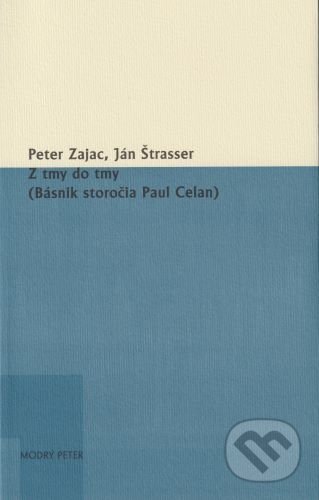 Kniha: Z tmy do tmy (Peter Zajac). Modrý Peter, 2022 Kniha: Z tmy do tmy (Peter Zajac). Modrý Peter, 2022