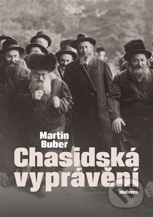 Kniha: Chasidská vyprávění (Martin Buber). Malvern, 2022 Kniha: Chasidská vyprávění (Martin Buber). Malvern, 2022