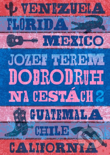 Kniha: Dobrodruh na cestách 2 (Jozef Terem). Ultimo Press, 2022 Kniha: Dobrodruh na cestách 2 (Jozef Terem). Ultimo Press, 2022