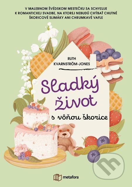 E-kniha: Sladký život s vôňou škorice (Ruth Kvarnström-Jones). Grada, 2022 E-kniha: Sladký život s vôňou škorice (Ruth Kvarnström-Jones). Grada, 2022