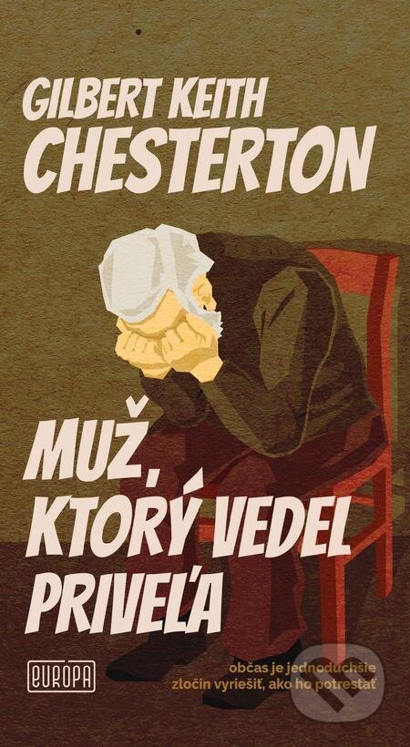 E-kniha: Muž, ktorý vedel priveľa (Gilbert Keith Chesterton). Európa, 2022 E-kniha: Muž, ktorý vedel priveľa (Gilbert Keith Chesterton). Európa, 2022