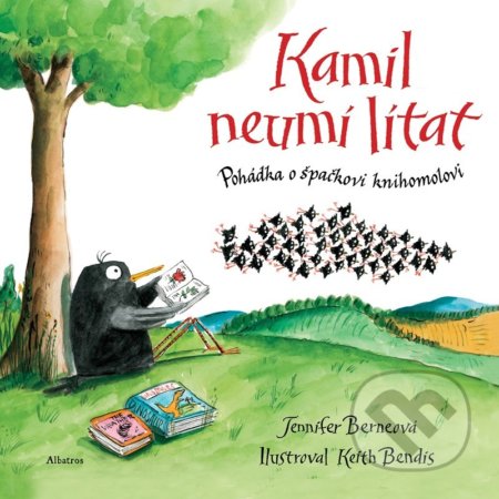 Kniha: Kamil neumí lítat (Jennifer Berne). Albatros CZ, 2022 Kniha: Kamil neumí lítat (Jennifer Berne). Albatros CZ, 2022