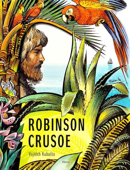 Kniha: Robinson Crusoe (Daniel Defoe). Albatros CZ, 2023 Kniha: Robinson Crusoe (Daniel Defoe). Albatros CZ, 2023