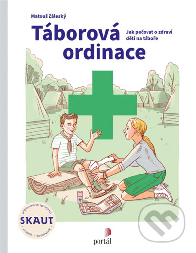 Kniha: Táborová ordinace (Matouš Záleský). Portál, 2022 Kniha: Táborová ordinace (Matouš Záleský). Portál, 2022