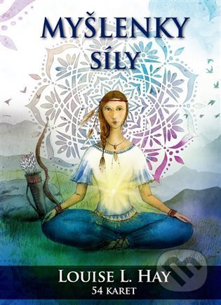 Kniha: Myšlenky síly (Louise L. Hay). Synergie, 2022 Kniha: Myšlenky síly (Louise L. Hay). Synergie, 2022