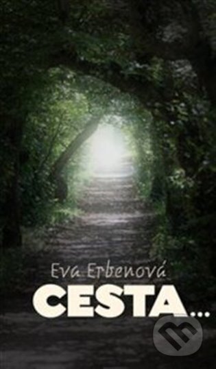 Kniha: Cesta... (Eva Erbenová). Jonathan Livingston, 2022 Kniha: Cesta... (Eva Erbenová). Jonathan Livingston, 2022