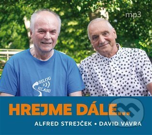 Audiokniha: Hrejme dále… (Alfred Strejček). Tebenas, 2022 Audiokniha: Hrejme dále… (Alfred Strejček). Tebenas, 2022