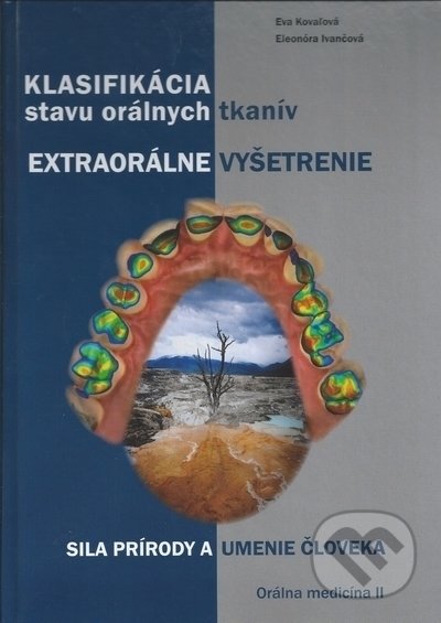 Kniha: Extraorálne vyšetrenie (Eleonóra Ivančová a Eva Kovaľová). Vydavateľstvo Michala Vaška, 2022 Kniha: Extraorálne vyšetrenie (Eleonóra Ivančová a Eva Kovaľová). Vydavateľstvo Michala Vaška, 2022