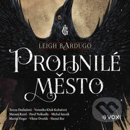Audiokniha: Prohnilé město (Leigh Bardugo). Voxi, 2022 Audiokniha: Prohnilé město (Leigh Bardugo). Voxi, 2022