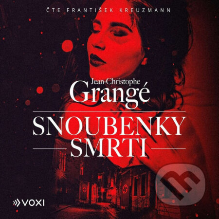 Audiokniha: Snoubenky smrti (Jean Christophe Grangé). Voxi, 2022 Audiokniha: Snoubenky smrti (Jean Christophe Grangé). Voxi, 2022