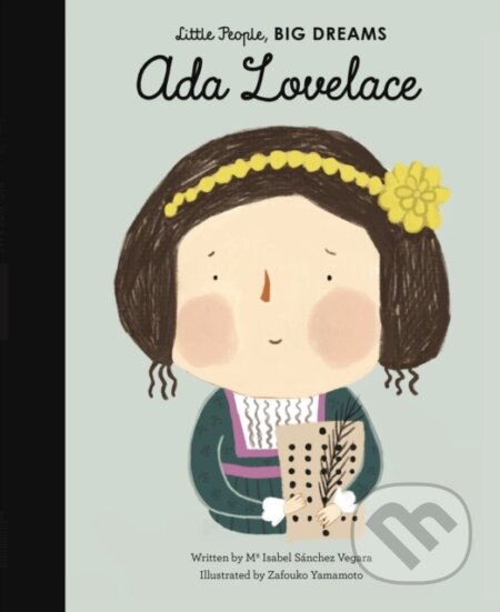 E-kniha: Ada Lovelace (Maria Isabel Sanchez Vegara). Frances Lincoln, 2018 E-kniha: Ada Lovelace (Maria Isabel Sanchez Vegara). Frances Lincoln, 2018