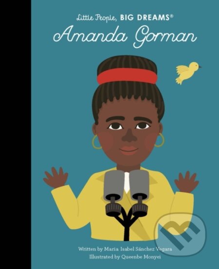 E-kniha: Amanda Gorman (Maria Isabel Sanchez Vegara). Frances Lincoln, 2022 E-kniha: Amanda Gorman (Maria Isabel Sanchez Vegara). Frances Lincoln, 2022