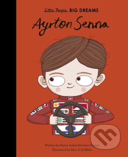 E-kniha: Ayrton Senna (Maria Isabel Sanchez Vegara). Frances Lincoln, 2020 E-kniha: Ayrton Senna (Maria Isabel Sanchez Vegara). Frances Lincoln, 2020