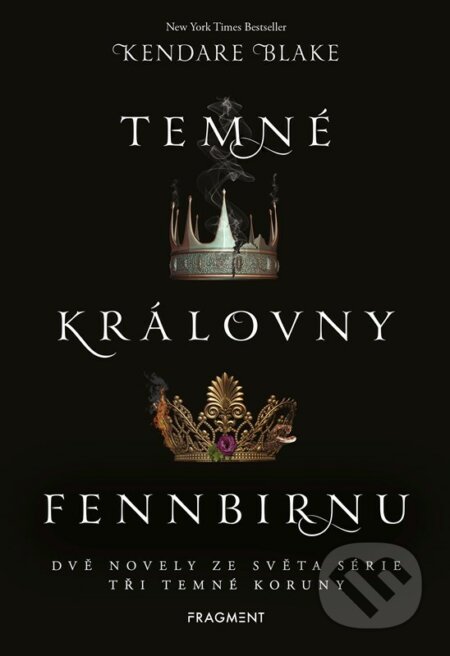 E-kniha: Temné královny Fennbirnu (Kendare Blake). Nakladatelství Fragment, 2022 E-kniha: Temné královny Fennbirnu (Kendare Blake). Nakladatelství Fragment, 2022
