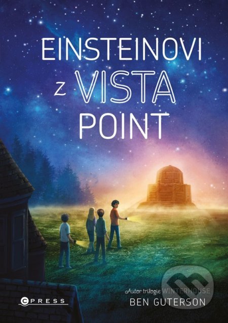 Kniha: Einsteinovi z Vista Point (Ben Guterson). CPRESS, 2022 Kniha: Einsteinovi z Vista Point (Ben Guterson). CPRESS, 2022