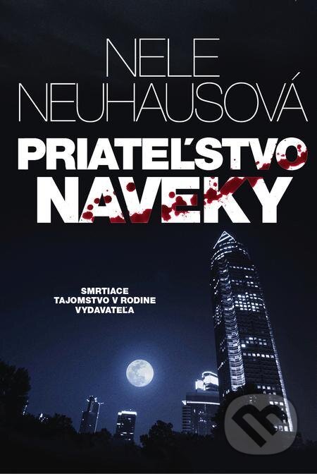 E-kniha: Priateľstvo naveky (Nele Neuhaus). Tatran, 2022 E-kniha: Priateľstvo naveky (Nele Neuhaus). Tatran, 2022