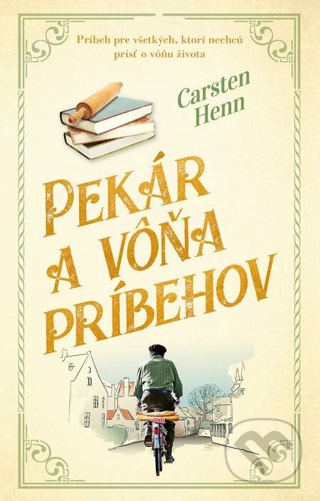 E-kniha: Pekár a vôňa príbehov (Carsten Henn). Tatran, 2022 E-kniha: Pekár a vôňa príbehov (Carsten Henn). Tatran, 2022