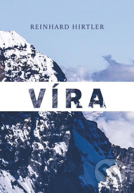 Kniha: Víra (Reinhard Hirtler). Fusion, 2021 Kniha: Víra (Reinhard Hirtler). Fusion, 2021